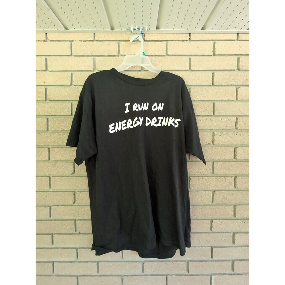 I Run on Energy Drinks - Black T-Shirt Size: XL